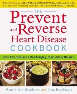 The Prevent and Reverse Heart Disease Cookbook: Over 125 Delicious, Life-Changing, Plant-Based Recipes